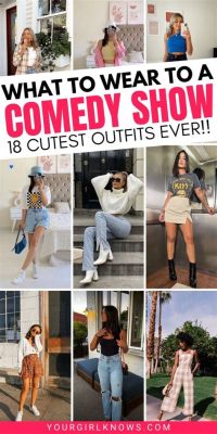 What to Wear to a Comedy Show for Women: Outfit Ideas and Styling Tips